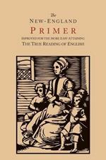 The New-England Primer [1777 Facsimile]: Improved for the More Easy Attaining the True Reading of English