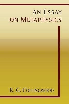 An Essay on Metaphysics - R G Collingwood - cover