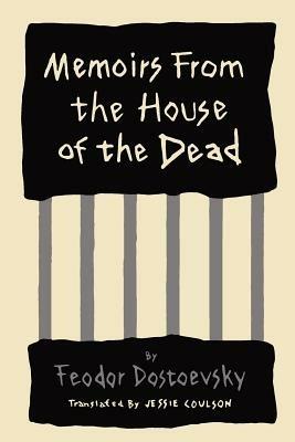 Memoirs from the House of the Dead - Fyodor Dostoyevsky - cover