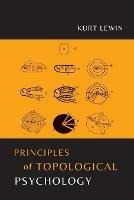 Principles of Topological Psychology - Kurt Lewin - cover
