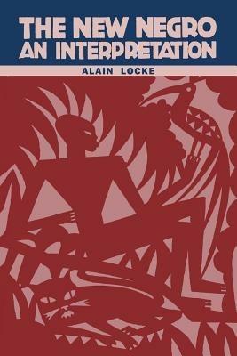 The New Negro: An Interpretation - Alain Locke - cover