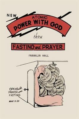 Atomic Power with God, Through Fasting and Prayer - Franklin Hall - cover