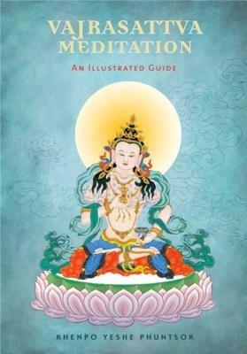 Vajrasattva Meditation: An Illustrated Guide - Khenpo Yeshe Phuntsok - cover