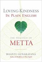 Loving-Kindness in Plain English: The Practice of Metta