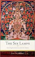 The Six Lamps: Secret Dzogchen Instructions on the Bon Tradition - Jean-Luc Achard - cover