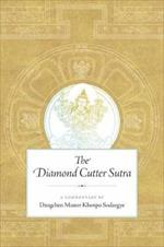 The Diamond Cutter Sutra: A Commentary by Dzogchen Master Khenpo Sodargye
