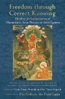 Freedom through Correct Knowing: On Khedrup Je's Interpretation of Dharmakirti - Geshe Tenzin Namdak,Gelong Tenzin Legtsok - cover