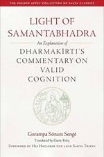 Light of Samantaghadra: An Explanation of Dharmakirti's Commentary on Valid Cognition