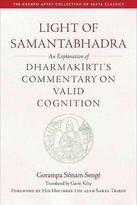 Light of Samantaghadra: An Explanation of Dharmakirti's Commentary on Valid Cognition - cover