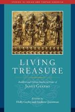 Living Treasure: Buddhist and Tibetan Studies in Honor of Janet Gyatso
