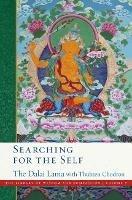 Searching for the Self - His Holiness the Dalai Lama,Venerable Thubten Chodron - cover