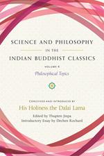 Science and Philosophy in the Indian Buddhist Classics, Vol. 4