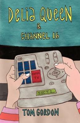 Delia Queen & Channel 16 - Tom Gordon - cover