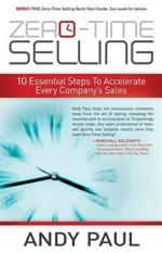 Zero-Time Selling: 10 Essential Steps To Accelerate Every Company's Sales