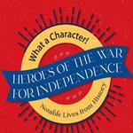 Heroes of the War for Independence