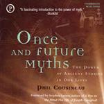 Once and Future Myths