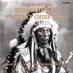 Indian Heroes and Great Chieftains