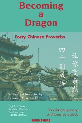 Becoming a Dragon: Forty Chinese Proverbs for Lifelong Learning and Classroom Study - cover