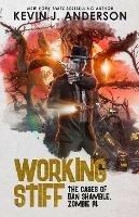 Working Stiff: Dan Shamble, Zombie P.I. - Kevin J Anderson - cover