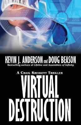 Virtual Destruction: Craig Kreident - Kevin J Anderson,Doug Beason - cover