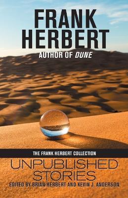 Frank Herbert: Unpublished Stories - Frank Herbert - cover