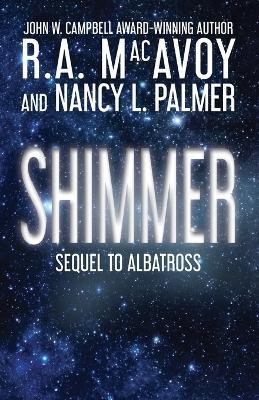 Shimmer - R a MacAvoy,Nancy Palmer - cover