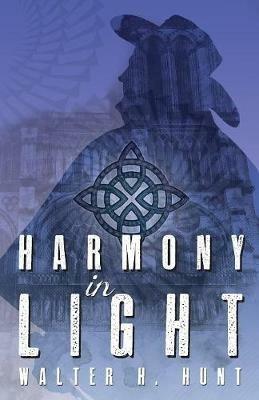 Harmony in Light - Walter H Hunt - cover