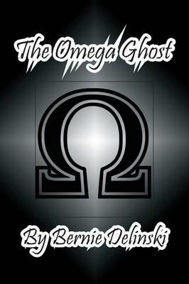 The Omega Ghost - Bernie Delinski - cover