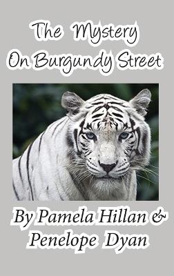 The Mystery on Burgundy Street - Pamela Hillan,Penelope Dyan - cover