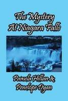 The Mystery At Niagara Falls! - Pamela Hillan,Penelope Dyan - cover