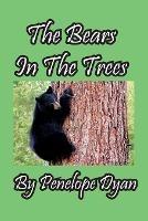 The Bears In The Trees - Penelope Dyan - cover