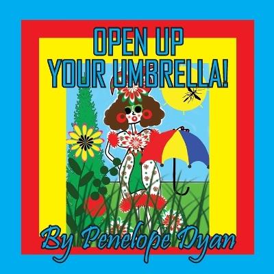 Open Up Your Umbrella! - Penelope Dyan - cover