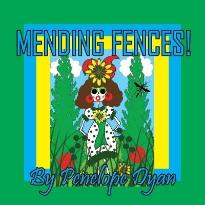 Mending Fences! - Penelope Dyan - cover