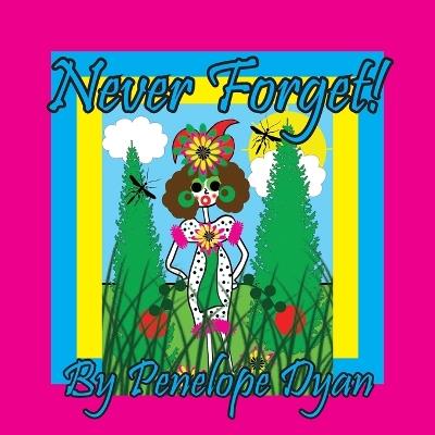 Never Forget! - Penelope Dyan - cover