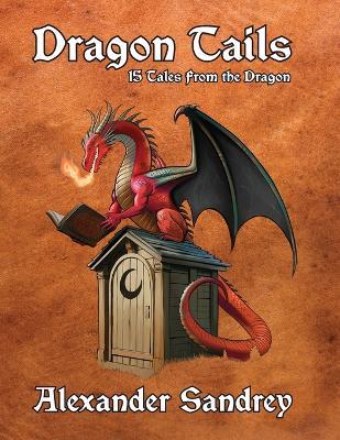 Dragon Tails, 15 Tales from the Dragon - Alexander Sandrey - cover