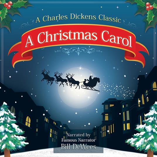 A Christmas Carol by Charles Dickens