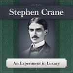 An Experiment in Luxury by Stephen Crane