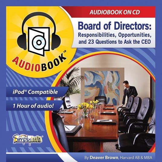 Board of Directors Their Responsibilities; Opportunities and 23 Questions for Them