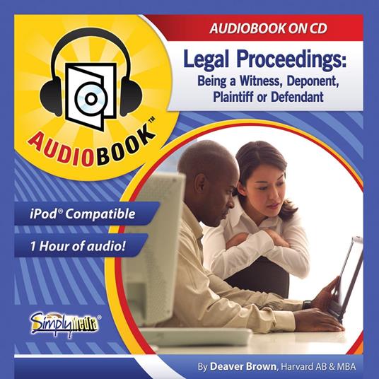 Legal Proceedings Being a Witness; Deponent; Plaintiff or Defendant