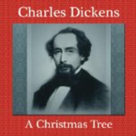 A Christmas Tree by Dickens