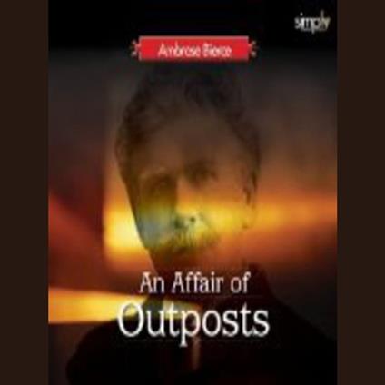 An Affair of Outposts by Ambrose Bierce