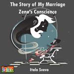 Story of My Marriage Zenos Conscience, The