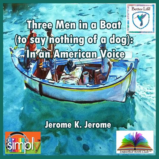 Three Men in a Boat in an American Voice