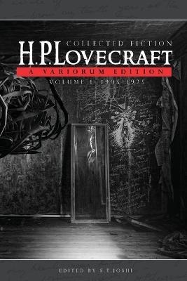 Collected Fiction Volume 1 (1905-1925): A Variorum Edition - H P Lovecraft - cover