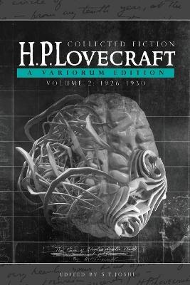 Collected Fiction Volume 2 (1926-1930): A Variorum Edition - H P Lovecraft - cover