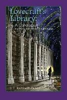 Lovecraft's Library: A Catalogue (Fourth Revised Edition) - S T Joshi - cover