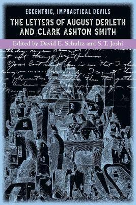 Eccentric, Impractical Devils: The Letters of August Derleth and Clark Ashton Smith - Clark Ashton Smith,August Derleth - cover
