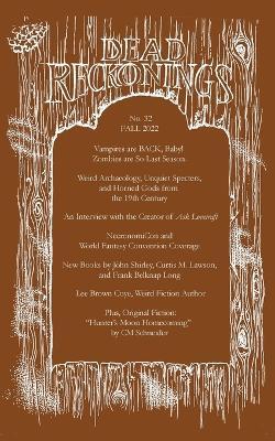 Dead Reckonings No. 32 (Fall 2022) - Ramsey Campbell - cover