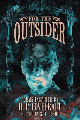 For the Outsider: Poems Inspired by H. P. Lovecraft - cover