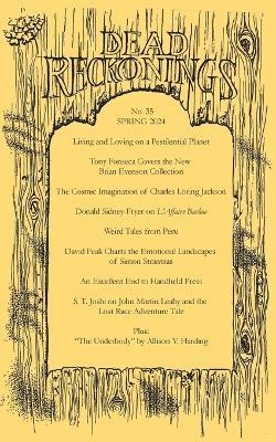 Dead Reckonings No. 35 (Spring 2024) - Ramsey Campbell,S T Joshi - cover